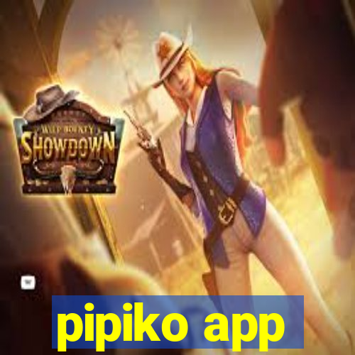 pipiko app